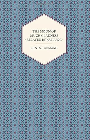 The Moon of Much Gladness, Related by Kai Lung