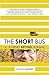 The Short Bus 1st (first) edition Text Only