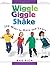 Wiggle, Giggle & Shake: Over 200 Ways to Move and Learn by Rae Pica (2001-09-01)