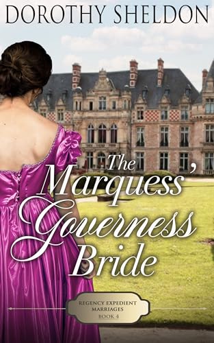 The Marquess' Governess Bride (Regency Expedient Marriages #4)