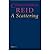 [ A SCATTERING ] By Reid, Christopher ( AUTHOR ) Jan-2009[ Paperback ]