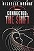 Connected: The Shift by Michelle Medhat (2016-02-18)