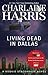 Living Dead in Dallas (Original MM Art) (Sookie Stackhouse/Tr... by Charlaine Harris