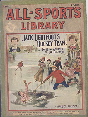 All-Sports Library Magazine No.2 February 18, 1905 Jack Lightfoot's Hockey Team or The Rival Athletes of Old Cranfordr (Pulp Dime Novel)