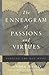 The Enneagram of Passions and Virtues: Finding the Way Home by Sandra Maitri (2005-09-28)