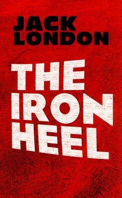 The Iron Heel[IRON HEEL][Paperback]
