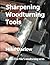 Sharpening Woodturning Tools