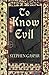 To Know Evil by Stephen Gaspar (2009-10-01)