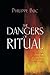 The Dangers of Ritual: Between Early Medieval Texts and Social Scientific Theory by Buc, Philippe (2009) Paperback