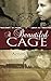 A Beautiful Cage by Alyson Reuben (2011-08-08)
