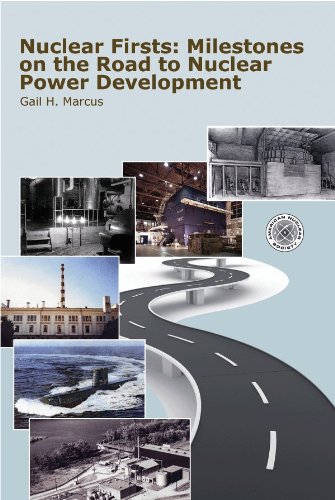 Nuclear Firsts: Milestones on the Road to Nuclear Power Development (Hardcover)