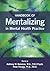 Handbook of Mentalizing in Mental Health Practice