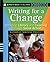 Writing for a Change: Boosting Literacy and Learning Through Social Action [Paperback] [2006] (Author) National Writing Project, Kristina Berdan, Ian Boulton, Elyse Eidman-Aadahl, Jennie Fleming, Launie Gardner, Iana Rogers, Asali Solomon, Richard Ster...