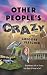 Other People's Crazy: A You...
