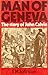 The man of Geneva: The story of John Calvin