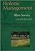 Holistic Management (text only) 2nd(Second) edition by A. Savory,J. Butterfield