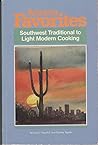 Arizona Favorites: Southwest Traditional to Light Modern Cooking