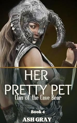 Her Pretty Pet (Clan of the Cave Bear Book 4)