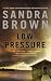 Low Pressure by Brown, Sandra (July 30, 2013) Mass Market Pap... by Sandra       Brown