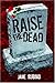 Raise the Dead by Jane Rubino (2004-06-04)