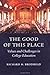 The Good of This Place: Values and Challenges in College Education by Richard H. Brodhead (2004-05-11)