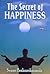 The Secret of Happiness