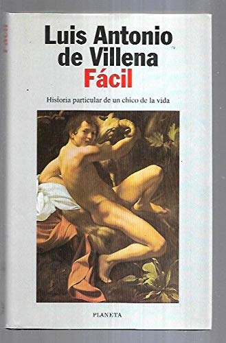 Portada de Fácil: Historia particular de un chico de la vida, de Luis Antonio de Villena