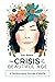 The Crisis Of The Beautiful...