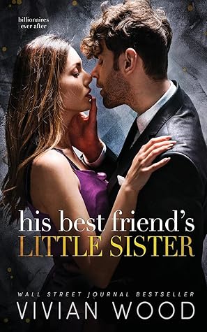 His Best Friend's Little Sister (Billionaires Ever After #1)