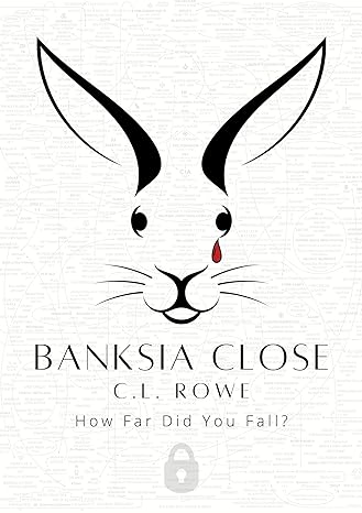Banksia Close: How Far Did You Fall? A gripping contemporary Covid-19 Drama. Australian Literature.