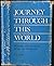 Journey Through This World: the Second Journal of a Pupil, Including an account of meetings with G. I. Gurdjieff, A. R. Orage and P. D. Ouspensky
