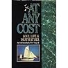 At Any Cost: Love, Life & Death at Sea : An Autobiography