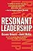 Resonant Leadership: Renewing Yourself and Connecting with Others Through Mindfulness, Hope, and Compassion by Boyatzis, Richard E., McKee, Annie (2005) Hardcover