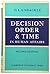 Decision Order and Time in Human Affairs by G.L.S. Shackle