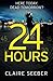 24 Hours: An intense, suspenseful psychological thriller by Claire Seeber (2015-10-06)