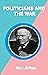 Politicians and the War