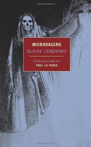 Moravagine by Cendrars, Blaise, Paul LaFarge, Alan Brown [NYRB Classics,2004]