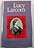 The Worlds of Lucy Larcom, 1824-1893