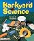 Backyard Science by Shar Levine (2005-06-01)