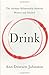 Drink by Ann Dowsett Johnston Drink by Ann Dowsett Johnston
