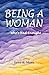 BEING A WOMAN: ... Who's Ha...
