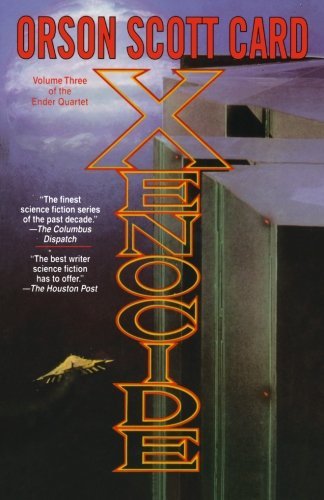 Xenocide: Volume Three of the Ender Quintet
