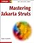 Mastering Jakarta Struts (Java Open Source Library) 1st edition by Goodwill, James (2002) Paperback