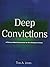 Deep Convictions Work Book by Thomas Jones (1992-06-01)