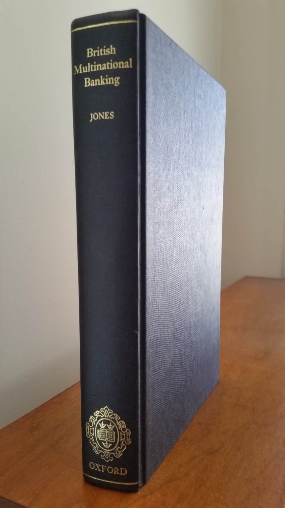 British Multinational Banking 1830-1990 (Hardcover)
