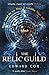 [The Relic Guild] [By: Cox, Edward] [October, 2015]