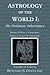 Astrology of the World I : The Ptolemaic Inheritance(Paperback) - 2013 Edition