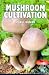 Mushroom Cultivation