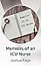 Memoirs of an ICU Nurse by Joshua Page