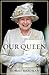 Our Queen by Hardman, Robert [Hardcover(2011/11/7)]